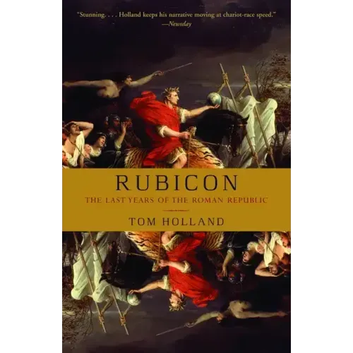 Rubicon: The Last Years of the Roman Republic - Paperback