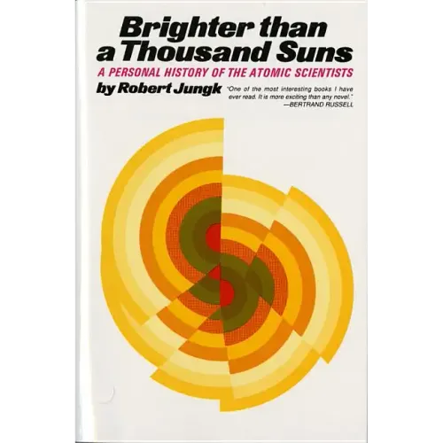 Brighter Than a Thousand Suns: A Personal History of the Atomic Scientists - Paperback
