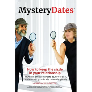 MysteryDates(R): How to keep the sizzle in your relationship-Hundreds of tips on what to do, how to do it, and where to go - locally, nationally, glob - Paperback