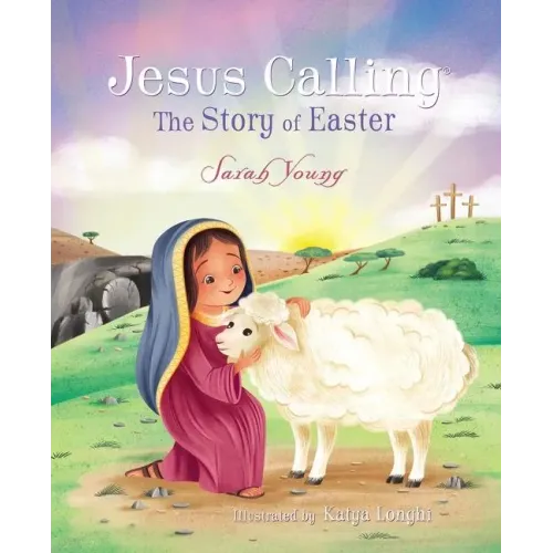Jesus Calling: The Story of Easter