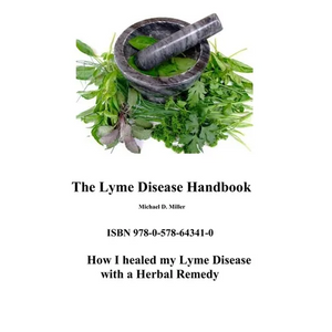 The Lyme Disease Handbook: How I beat Lyme Disease with a Herbal Remedy - Paperback
