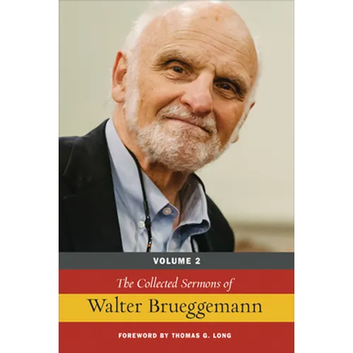 The Collected Sermons of Walter Brueggemann, Volume 2 - Hardcover