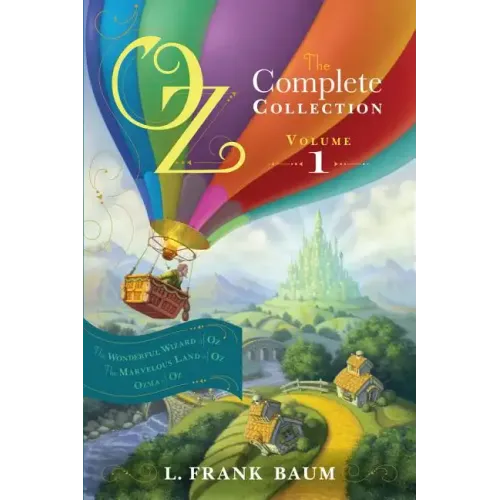 Oz, the Complete Collection, Volume 1: The Wonderful Wizard of Oz; The Marvelous Land of Oz; Ozma of Oz - Paperback