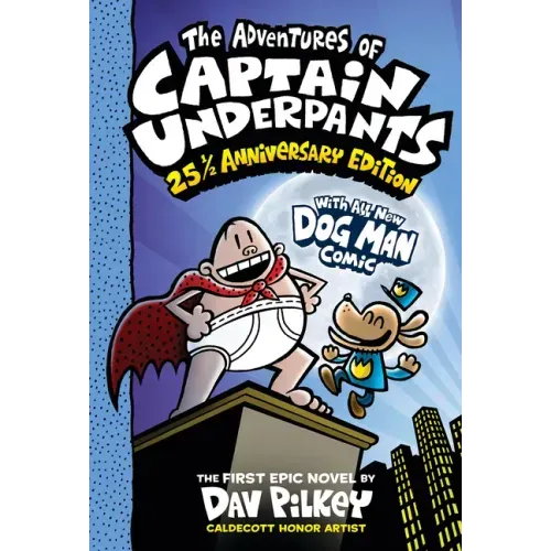 The Adventures of Captain Underpants (Now with a Dog Man Comic!): 25 1/2 Anniversary Edition - Hardcover