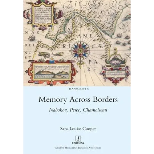 Memory Across Borders: Nabokov, Perec, Chamoiseau - Paperback