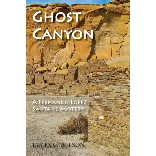 Ghost Canyon: A Fernando Lopez Santa Fe Mystery - Paperback