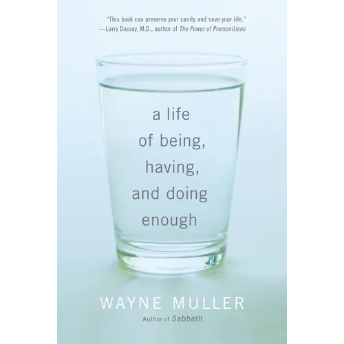 A Life of Being, Having, and Doing Enough - Paperback