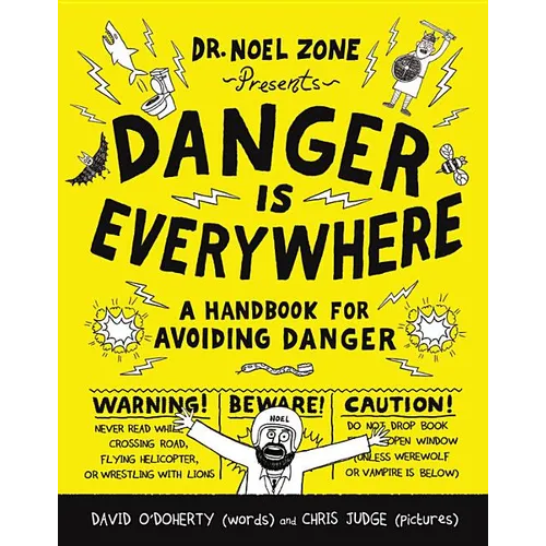 Danger Is Everywhere: A Handbook for Avoiding Danger - Paperback