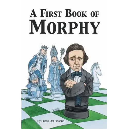 A First Book of Morphy - Paperback