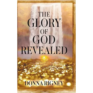 The Glory of God Revealed - Hardcover