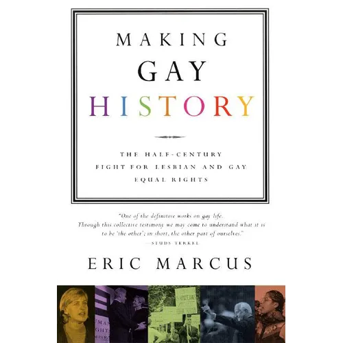 Making Gay History: The Half-Century Fight for Lesbian and Gay Equal Rights - Paperback