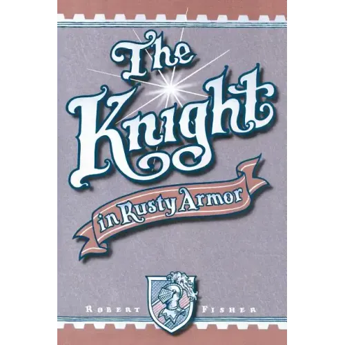 The Knight in Rusty Armor - Paperback