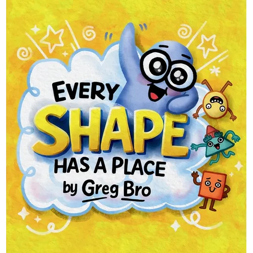 Every Shape Has a Place - Hardcover