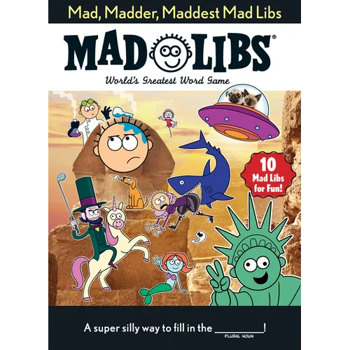 Mad, Madder, Maddest Mad Libs: Over 200 Stories for Fun! - Paperback