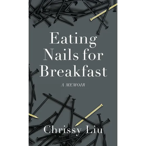Eating Nails for Breakfast - Hardcover