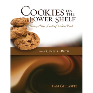 Cookies on the Lower Shelf: Part I Genesis - Ruth: Part I - Paperback