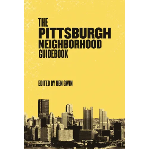 Pittsburgh Neighborhood Guidebook - Paperback
