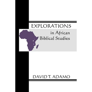 Explorations in African Biblical Studies - Paperback