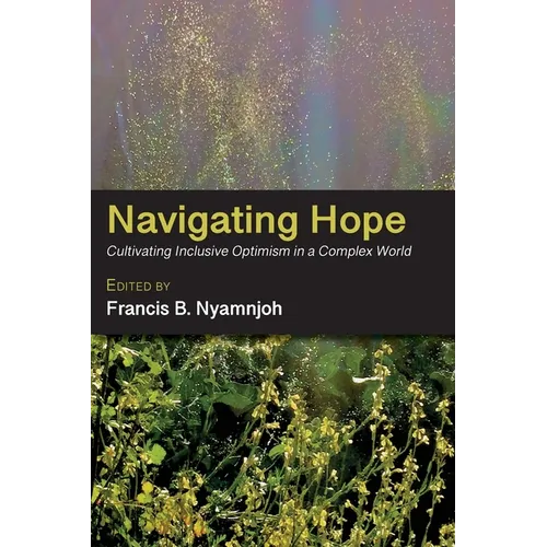 Navigating Hope: Cultivating Inclusive Optimism in a Complex World - Paperback