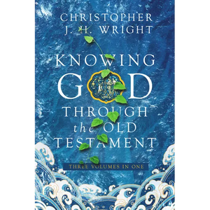 Knowing God Through the Old Testament: Three Volumes in One - Paperback