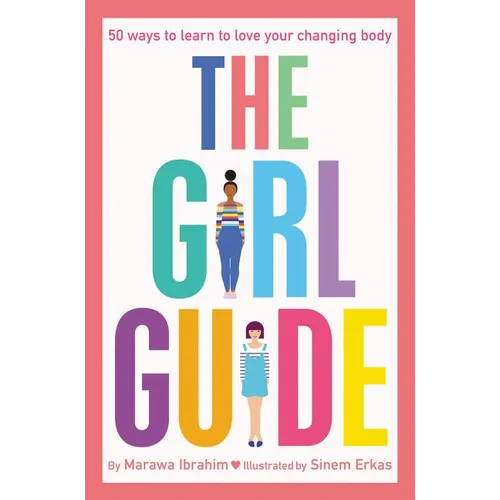 The Girl Guide: 50 Ways to Learn to Love Your Changing Body - Paperback