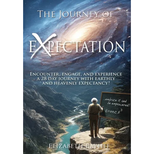 The Journey of Expectation ...embrace it and be empowered - Paperback