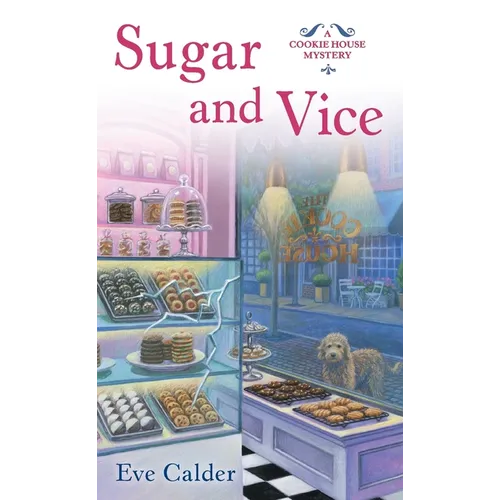 Sugar and Vice: A Cookie House Mystery - Paperback
