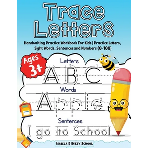 Trace Letters: Alphabet Handwriting Practice Workbook for Kids Trace Letters of the Alphabet, Sight Words & Sentences Preschool Writing Workbook with - Paperback