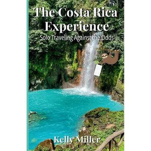 The Costa Rica Experience: Solo Traveling Against the Odds - Paperback