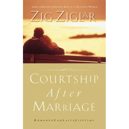 Courtship After Marriage: Romance Can Last a Lifetime - Paperback