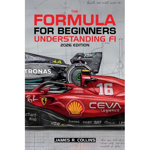 The Formula for Beginners Understanding F1 2026 Edition - Paperback