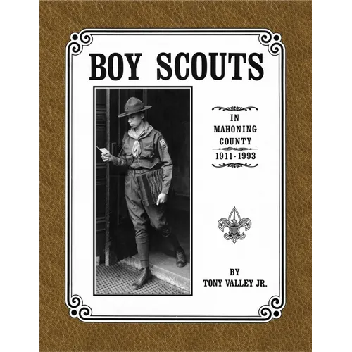 Boy Scouts in Mahoning County, 1911 - 1993 - Paperback