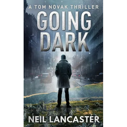 Going Dark: A Tom Novak Thriller - Paperback