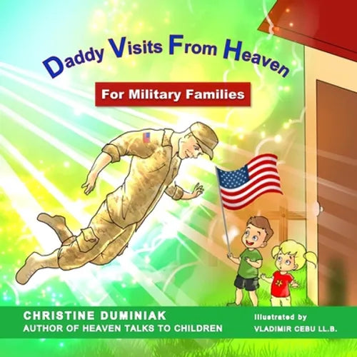Daddy Visits From Heaven: For Military Families - Paperback