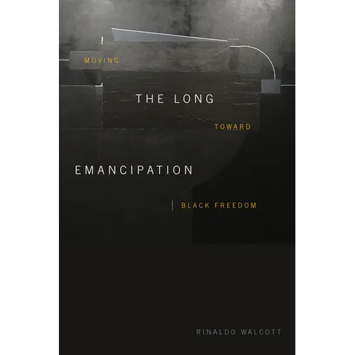 The Long Emancipation: Moving Toward Black Freedom - Paperback