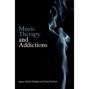 Music Therapy and Addictions - Paperback