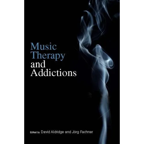 Music Therapy and Addictions - Paperback