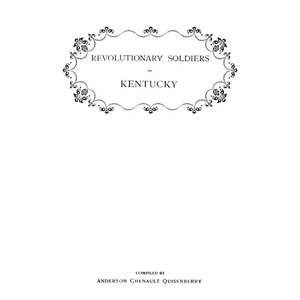 Revolutionary Soldiers in Kentucky. a Roll of the Officers of Virginia Line Who Received Land Bounties; A Roll of Hte Revolutionary Pensioners in Kent - Paperback