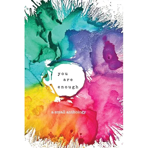 you are enough: a small anthology - Paperback