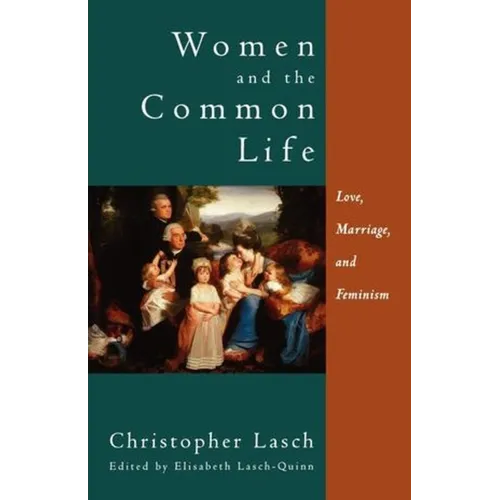 Women and the Common Life: Love, Marriage, and Feminism - Paperback