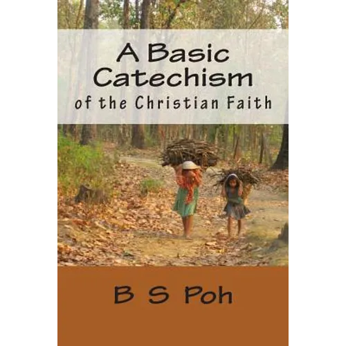 A Basic Catechism of the Christian Faith - Paperback