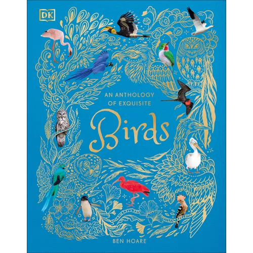 An Anthology of Exquisite Birds - Hardcover