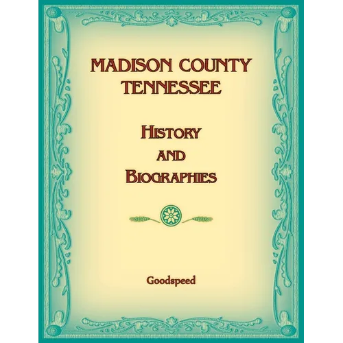 Madison County, Tennessee History and Biographies - Paperback