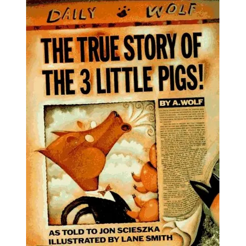 The True Story of the 3 Little Pigs