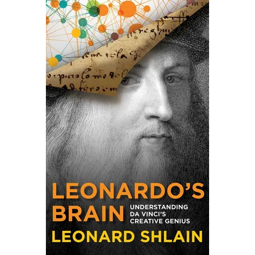Leonardo's Brain: Understanding Da Vinci's Creative Genius - Paperback