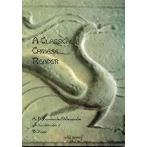 A Classical Chinese Reader - Paperback
