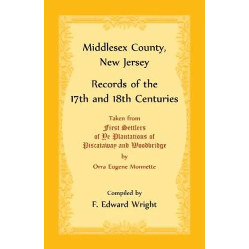 Middlesex County, New Jersey Records of the 17th and 18th Centuries - Paperback