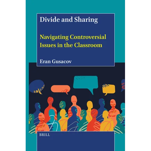 Divide and Sharing: Navigating Controversial Issues in the Classroom - Hardcover