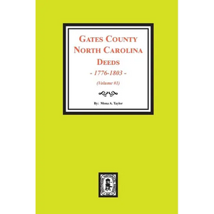 Gates County North Carolina Deeds, 1776-1803. (Volume #1) - Paperback
