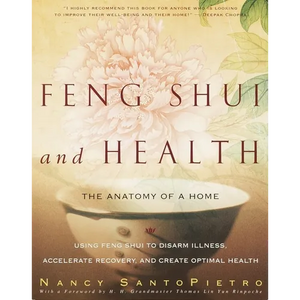 Feng Shui and Health: The Anatomy of a Home - Paperback